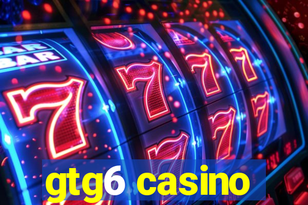 gtg6 casino